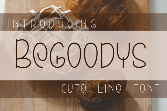 Begoodys: A Delightful Font for Food and Beverage Branding