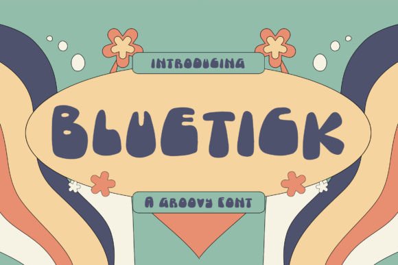 Bluetick: A Groovy Display Font for Fun and Nostalgia