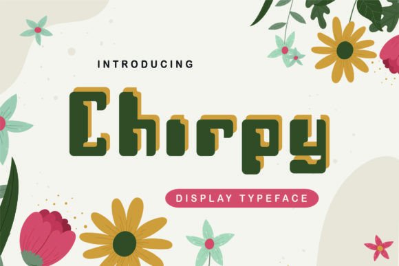 Chirpy: A Fresh, Youthful Font for Creative Projects