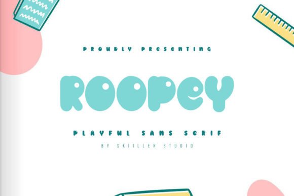 Roopey: A Bubbly Display Font for Creative Expression